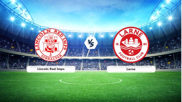 CANLI | Lincoln Red Imps – Larne maç anlatımı! Maç ne zaman? Saat kaçta ve hangi kanalda? – 20 Ağustos 2026